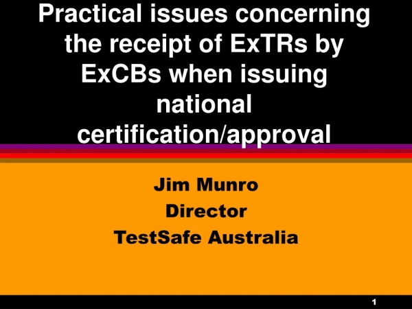 Jim Munro Director TestSafe Australia