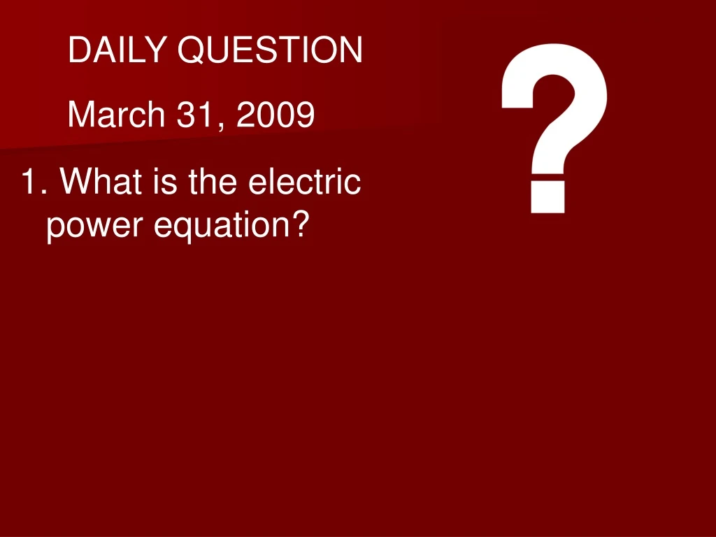 daily question march 31 2009