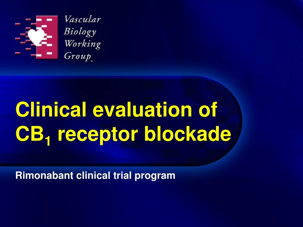 clinical evaluation of cb 1 receptor blockade