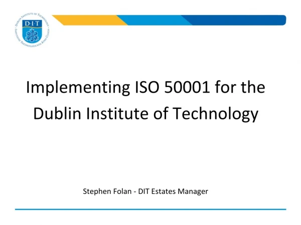 Implementing ISO 50001 for the  Dublin Institute of Technology