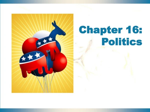 Chapter 16:  Politics