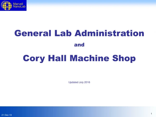 General Lab Administration and Cory Hall Machine Shop Updated July 2016