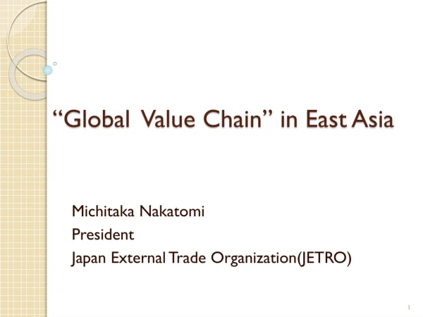 “Global  Value Chain” in East Asia