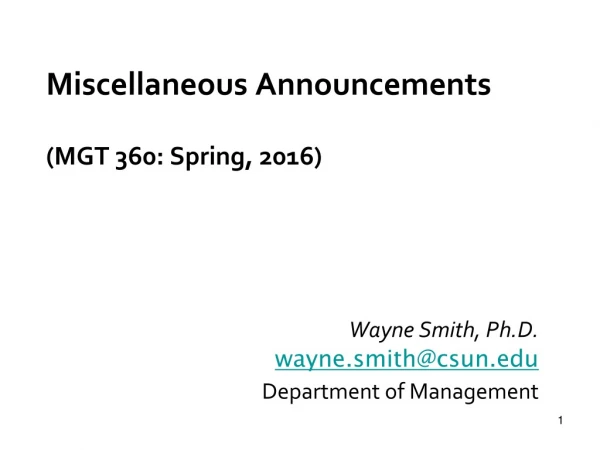 Miscellaneous Announcements (MGT 360: Spring, 2016)