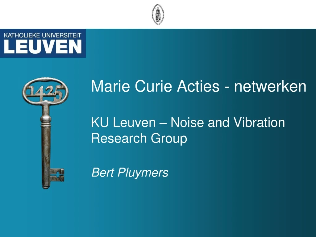 marie curie acties netwerken ku leuven noise and vibration research group bert pluymers