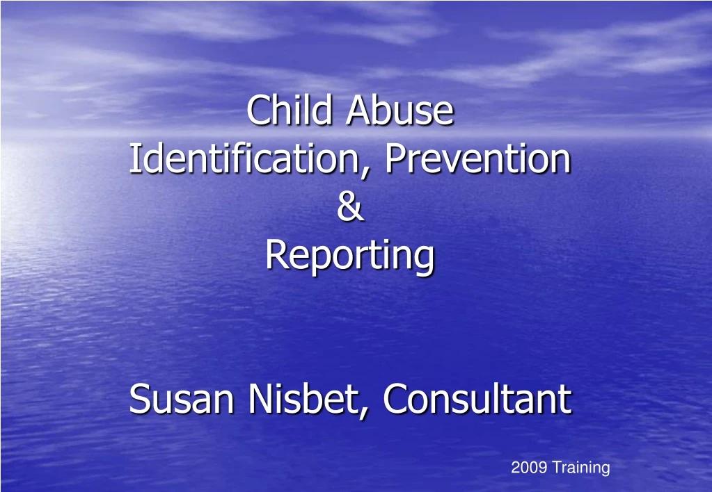 child abuse identification prevention reporting susan nisbet consultant