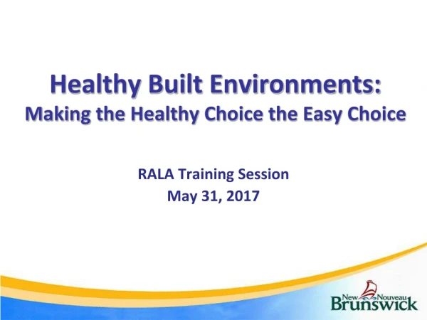 Healthy Built Environments: Making the Healthy Choice the Easy Choice