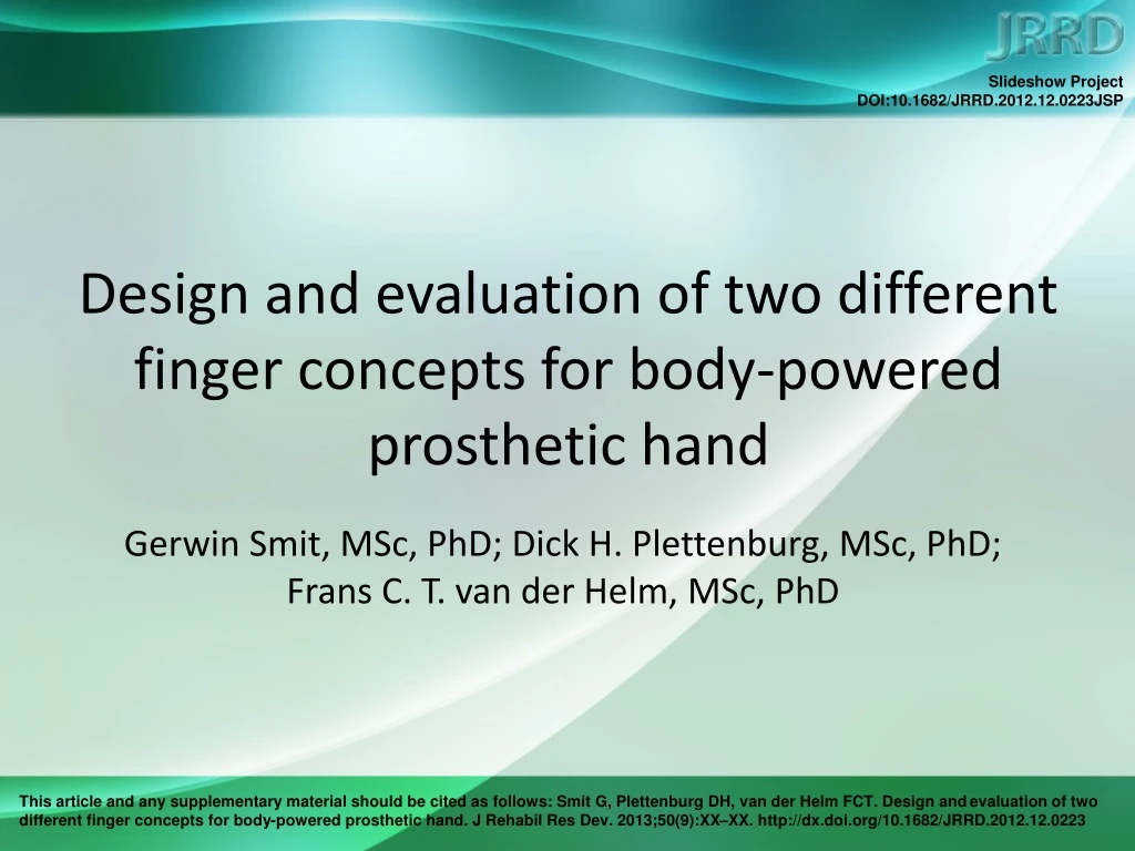 design and evaluation of two different finger concepts for body powered prosthetic hand