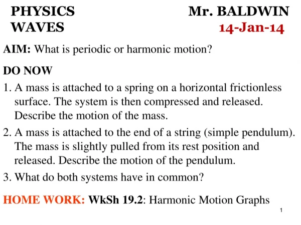 PHYSICS 			        Mr. BALDWIN  WAVES				                  14-Jan-14