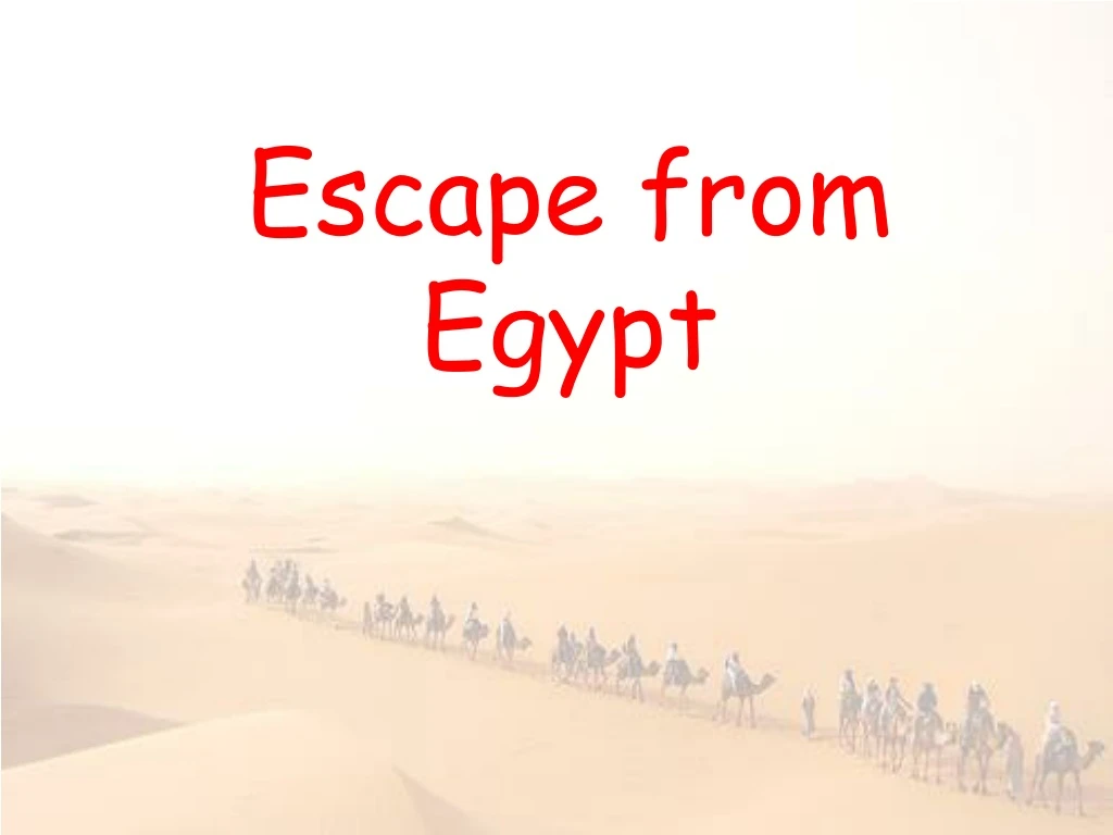 escape from egypt