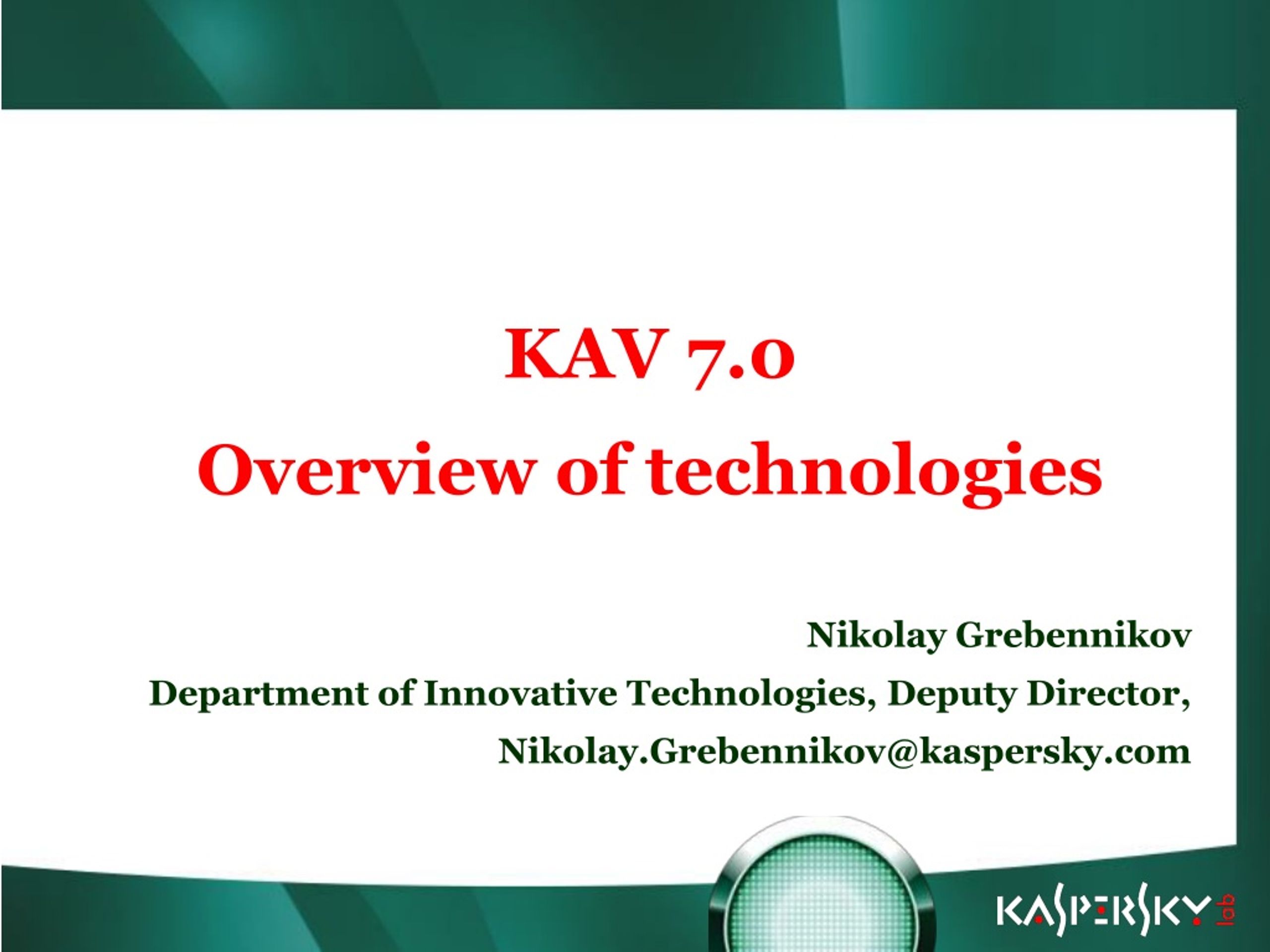 KAV 7.0  Overview of technologies - slide 1