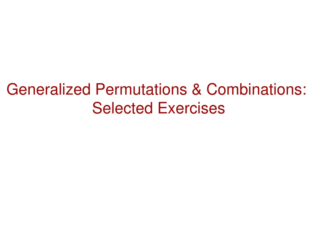 generalized permutations combinations selected exercises