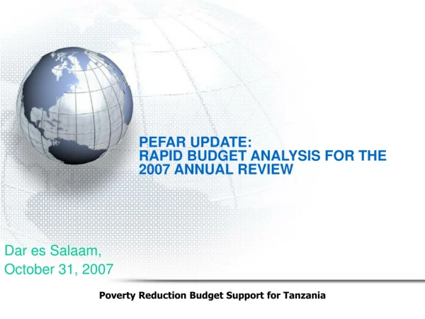 PEFAR UPDATE:  RAPID BUDGET ANALYSIS FOR THE 2007 ANNUAL REVIEW