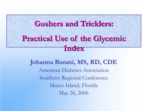 Gushers and Tricklers:  Practical Use of the Glycemic Index