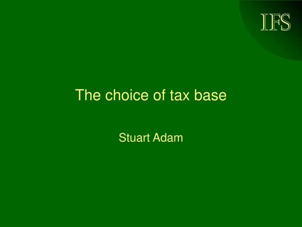 the choice of tax base