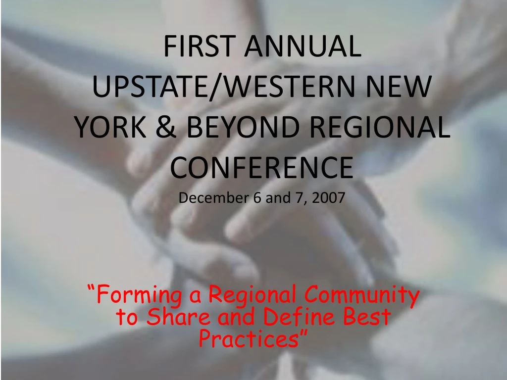 first annual upstate western new york beyond regional conference december 6 and 7 2007