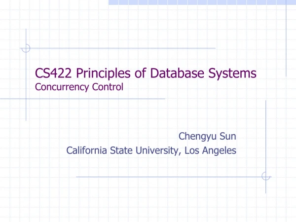 CS422 Principles of Database Systems Concurrency Control
