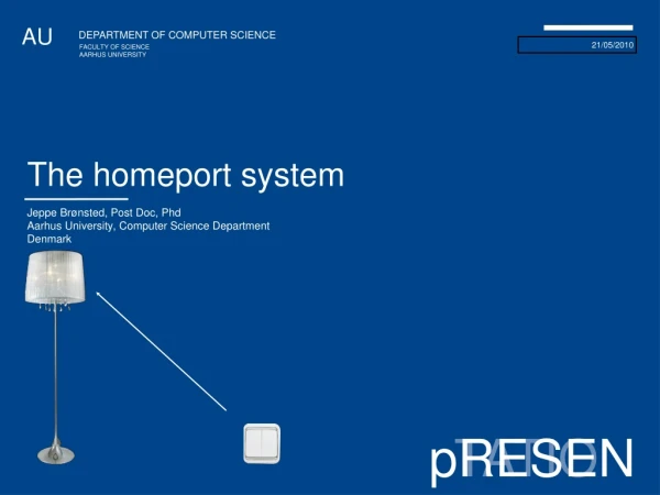 The homeport system