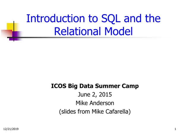 Introduction to SQL and the Relational Model