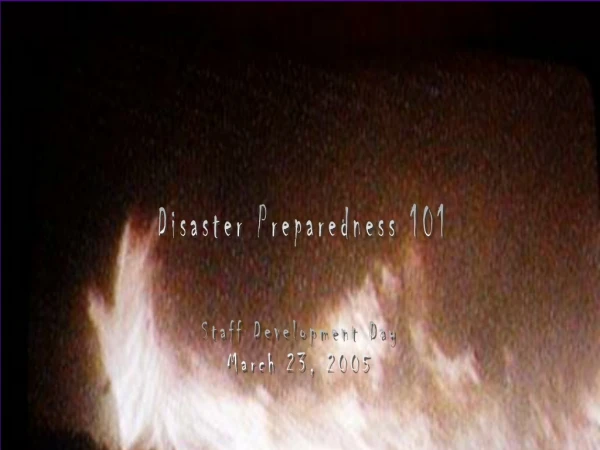 Disaster Preparedness 101