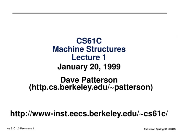 CS61C Machine Structures Lecture 1