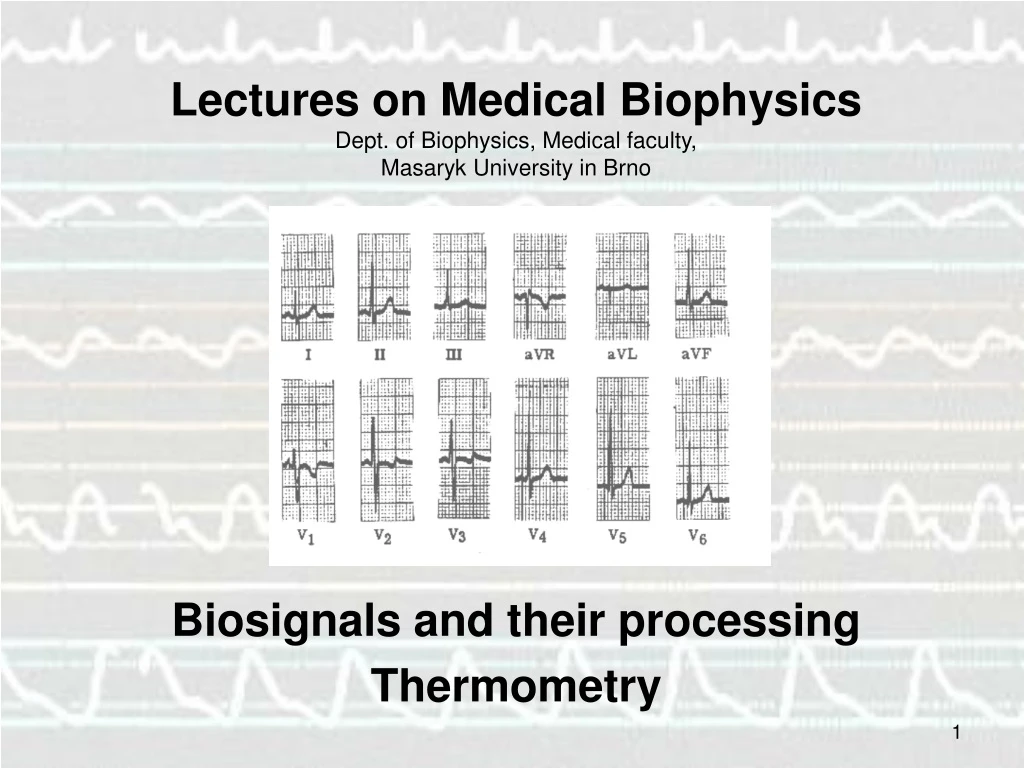 lectures on medical biophysics dept of biophysics