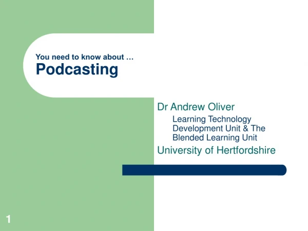 You need to know about … Podcasting