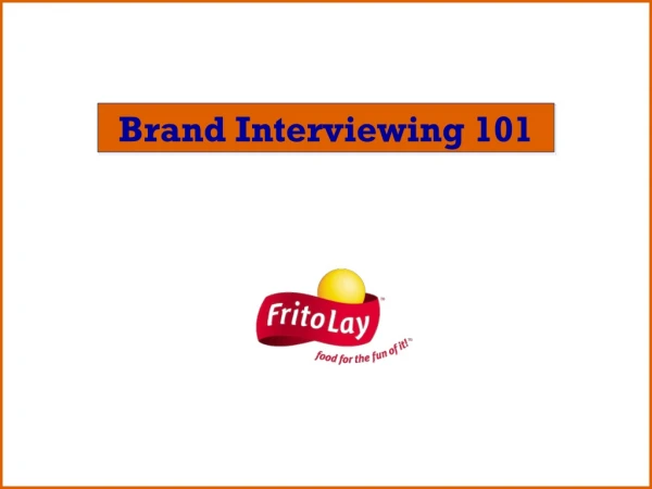 Brand Interviewing 101