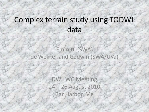 Complex terrain study using TODWL data