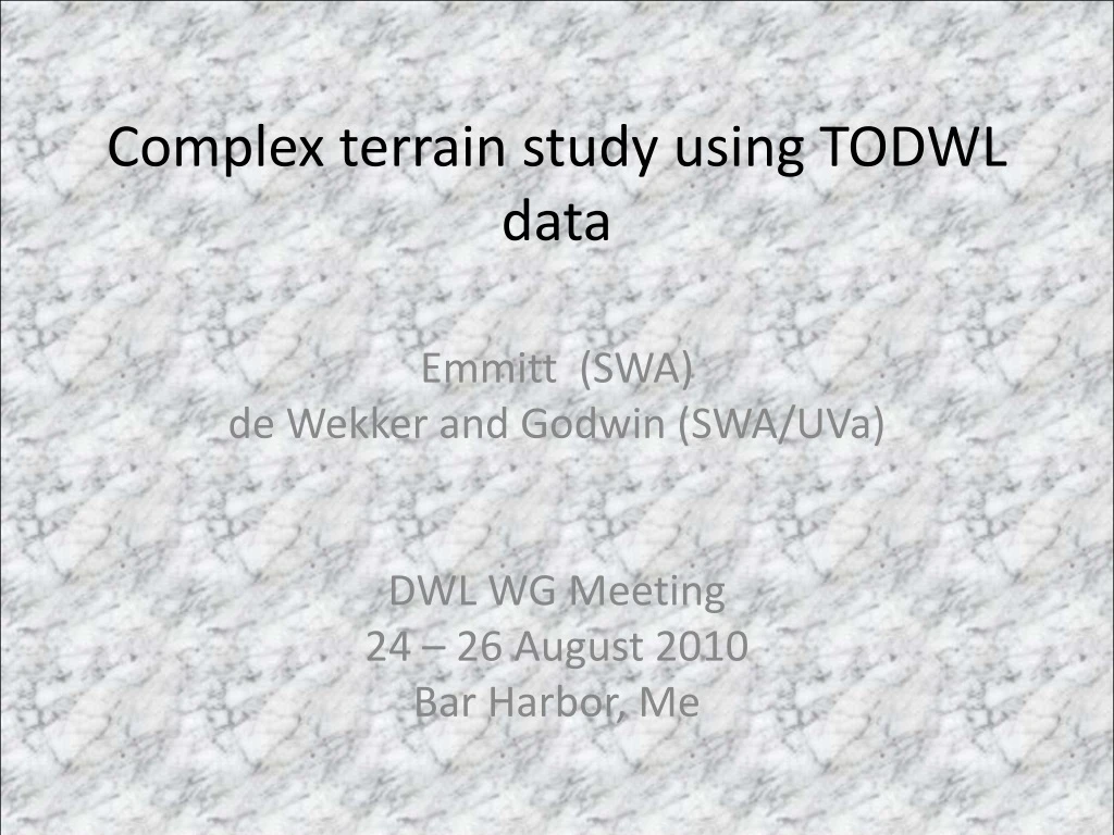 complex terrain study using todwl data