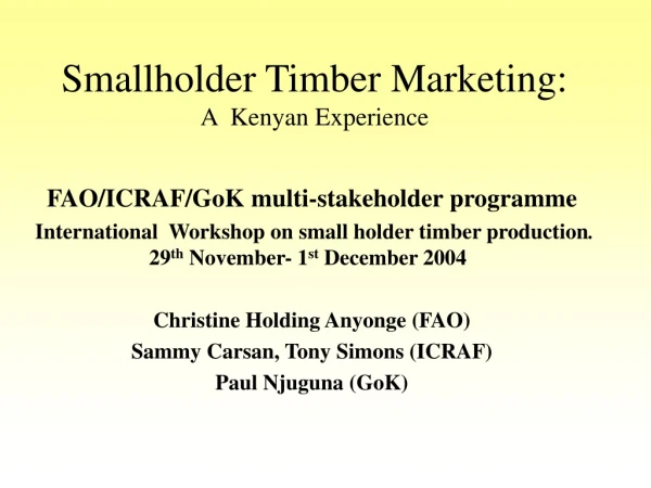 Smallholder Timber Marketing:  A  Kenyan Experience