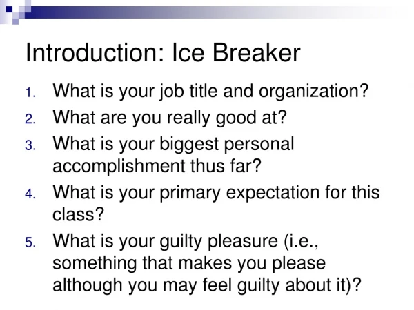 Introduction: Ice Breaker