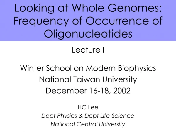 Looking at Whole Genomes: Frequency of Occurrence of Oligonucleotides