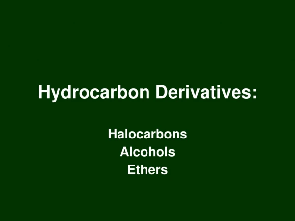 Hydrocarbon Derivatives:
