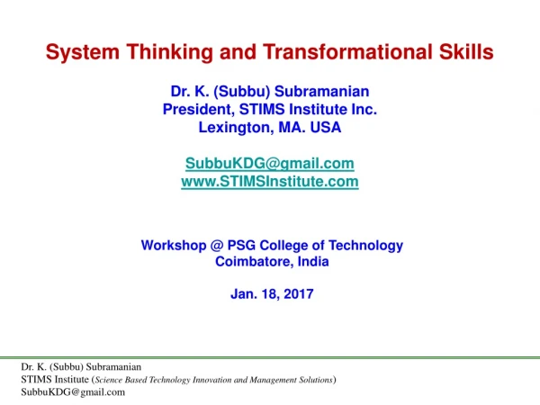 System Thinking and Transformational Skills Dr. K. (Subbu) Subramanian