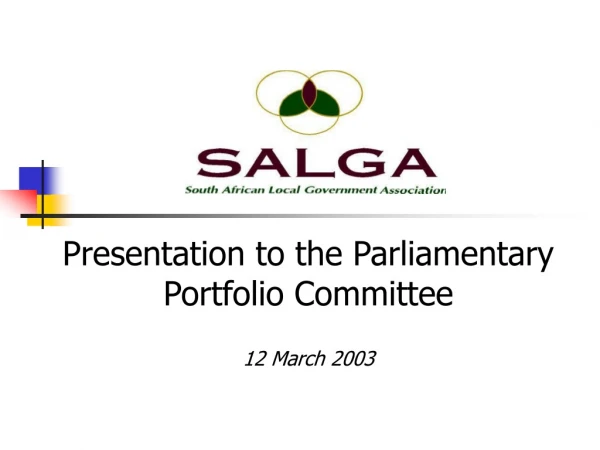 Presentation to the Parliamentary Portfolio Committee 12 March 2003