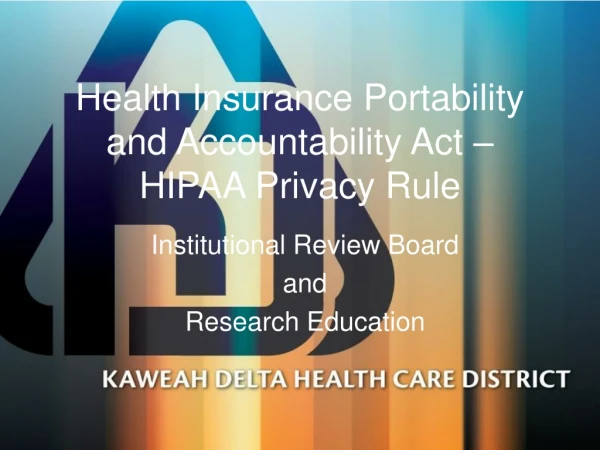 Health Insurance Portability and Accountability Act – HIPAA Privacy Rule