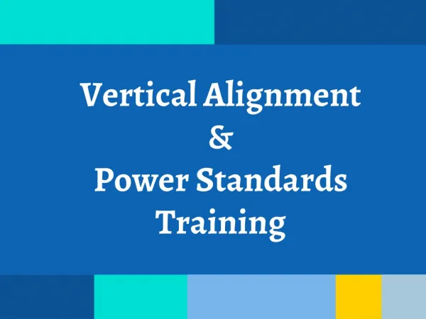 Vertical Alignment &amp; Power Standards Training
