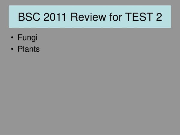 BSC 2011 Review for TEST 2