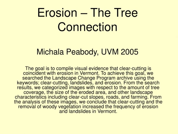 Erosion – The Tree Connection Michala Peabody, UVM 2005