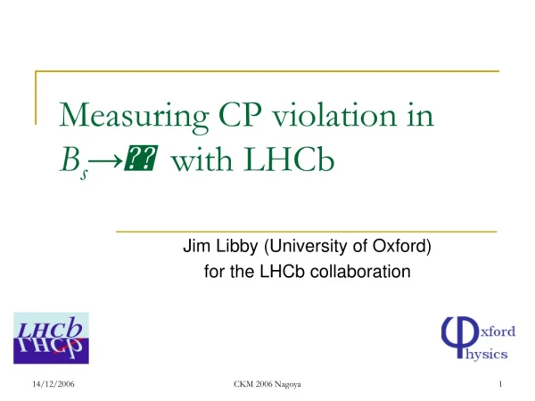 Measuring CP violation in  B s →    with LHCb