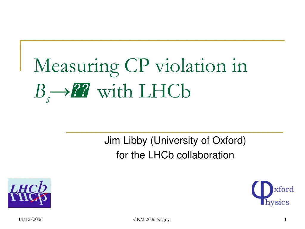 measuring cp violation in b s with lhcb