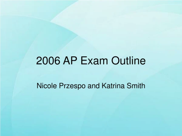 2006 AP Exam Outline