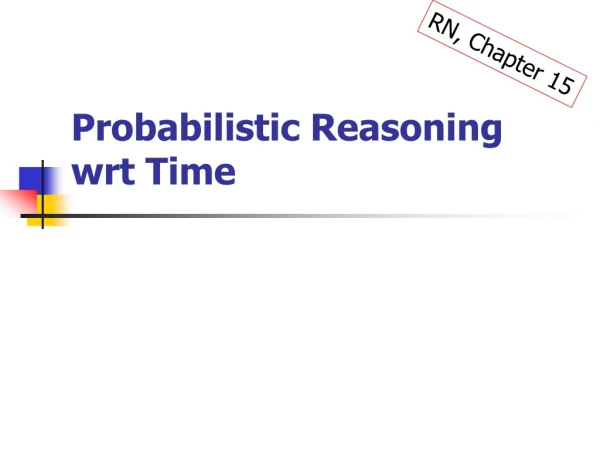 Probabilistic Reasoning  wrt Time