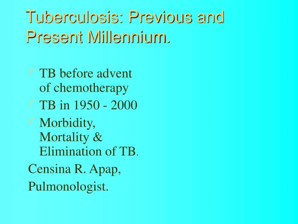 tuberculosis p revious and present millennium