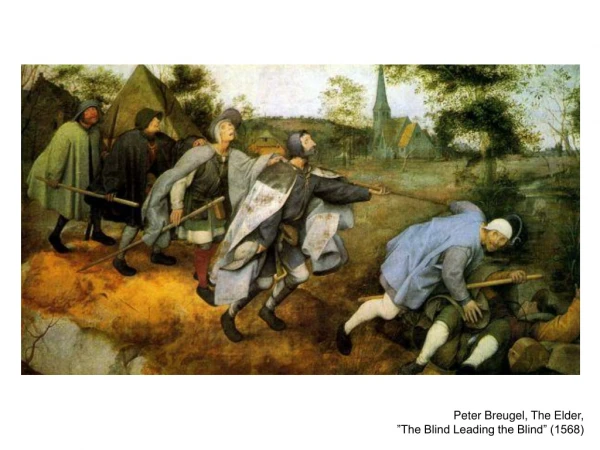 Peter Breugel, The Elder, ”The Blind Leading the Blind” (1568)