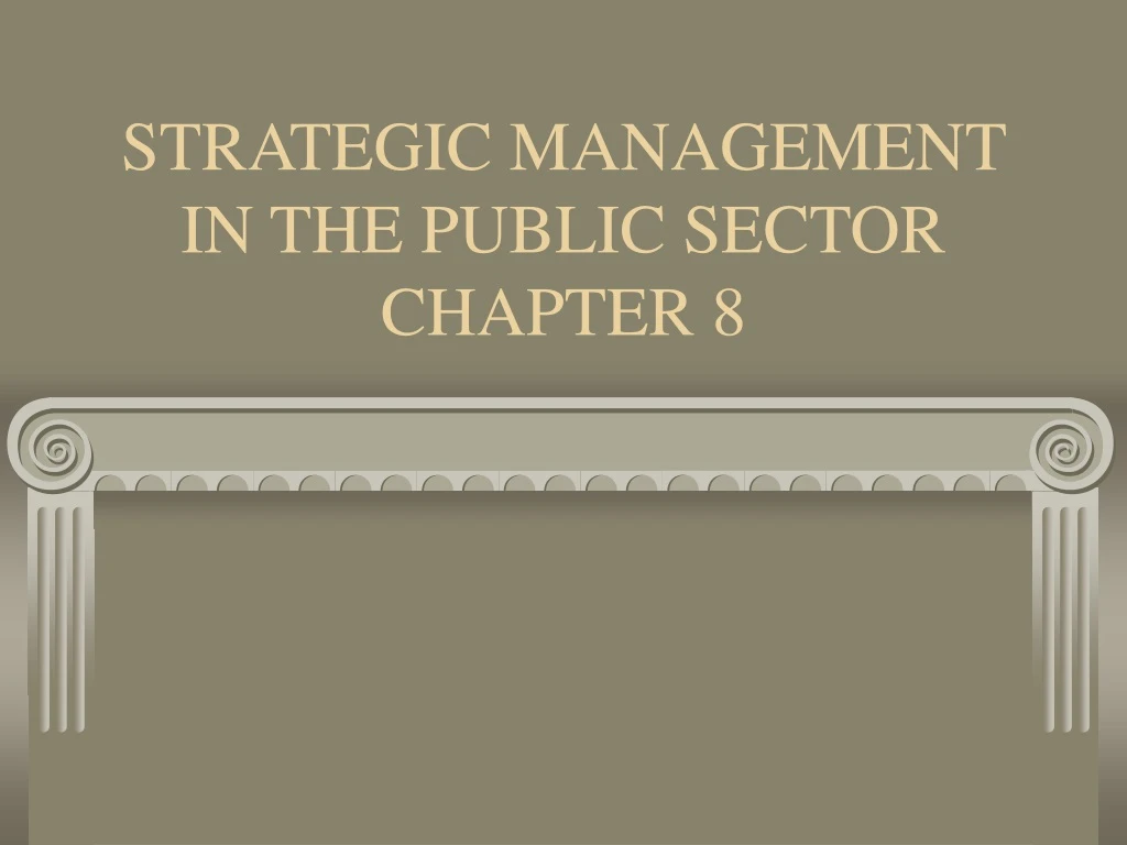 strategic management in the public sector chapter 8