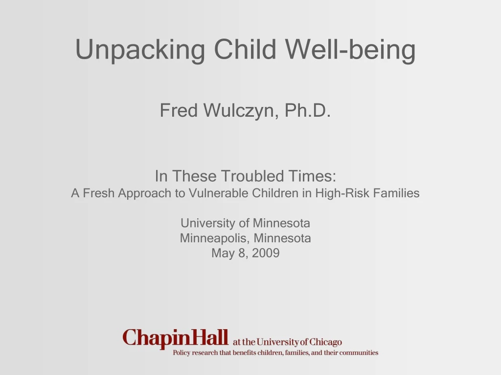 unpacking child well being fred wulczyn