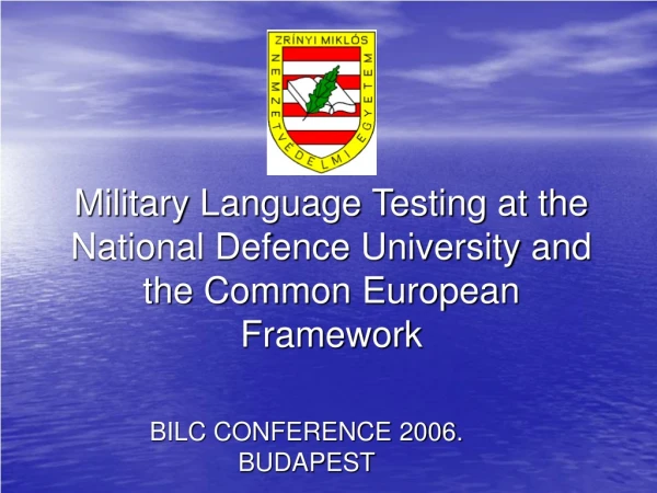 Military Language Testing at the National Defence University and the Common European Framework