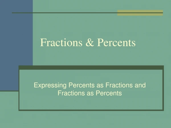 Fractions &amp; Percents